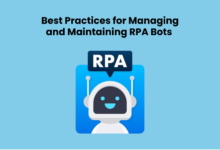 Best Practices for Managing and Maintaining RPA Bots